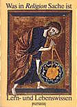 Was in Religion Sache ist - Lern- und Lebenswissen