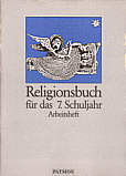 Religionsbuch für das 7. Schuljahr - Arbeitsheft