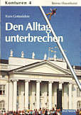 Den Alltag durchbrechen - Kurs Gotteslehre - Konturen 4