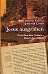 Jesus ausgraben - Zwischen den Steinen - hinter den Texten