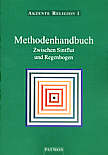 Akzente Religion 1 -
Methodenhandbuch - Zwischen Sintflut und Regenbogen