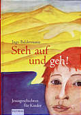 Steh auf und geh! - Jesusgeschichten für Kindermit Bildern von Isabella Gresser