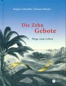 Die 10 Gebote: Wege zum Leben