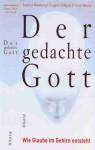 Der gedachte Gott - Wie Glaube im Gehirn entsteht
