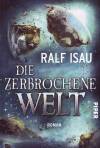 Die zerbrochene Welt: Roman