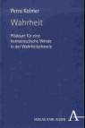 Wahrheit - Plädoyer für eine hermeneutische Wende in der Wahrheitstheorie