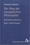 Der Weg der europäischen Philosophie. Eine Gewissenserforschung - Band 1: Antike Philosophie