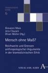 Mensch ohne Maß? - Reichweite und Grenzen anthropologischer Argumente in der biomedizinischen Ethik