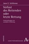 Verlust des Rettenden oder letzte Rettung - Untersuchungen zur suizidalen Erfahrung