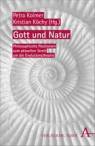 Gott und Natur - Philosophische Positionen zum aktuellen Streit um die Evolutionstheorie
