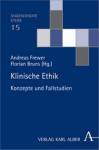 Klinische Ethik - Konzepte und Fallstudien