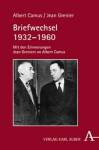 Albert Camus / Jean Grenier - Briefwechsel 1932-1960 - Mit den Erinnerungen Jean Greniers an Albert Camus
