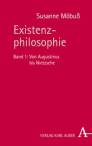 Existenzphilosophie: Band 1: Von Augustinus bis Nietzsche