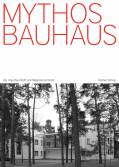 Mythos Bauhaus - 
