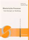Rhetorische Prozesse - Vom Konzept zur Handlung