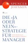 Die «Ja oder Nein»-Strategie für Manager - Entscheidungen erfolgreich treffen