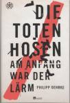 Die Toten Hosen - Am Anfang war der Lärm - 