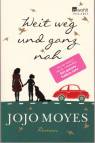 Weit weg und ganz nah - Roman