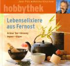 Lebenselixiere aus Fernost - Grüner Tee • Ginseng • Ingwer • Algen