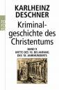 Kriminalgeschichte des Christentums: Band 9: Mitte des 16. bis Anfang des 18. Jahrhunderts. Vom V&ouml;lkermord in der Neuen Welt bis zum Beginn der Aufkl&auml;rung