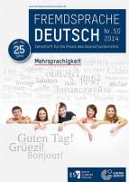 Fremdsprache Deutsch, Heft 50 (2014): Mehrsprachigkeit - Zeitschrift für die Praxis des Deutschunterrichts