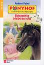 Ponyhof Kleines Hufeisen Band 7 - Babuschka bleibt bei uns - 
