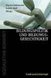 Bildungspolitik und Bildungsgerechtigkeit - 
