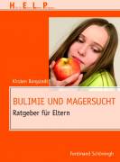 Bulimie und Magersucht - Ratgeber für Eltern