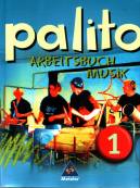 Palito. Arbeitsbuch Musik 1. Baden-W&uuml;rttemberg, Berlin, Brandenburg, Bremen, Hamburg, Hessen, Mecklenburg-Vorpommern, Niedersachsen, ... Schleswig-Holstein: Hauptschule
