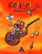 Kolibri. Musik, die Kinder bewegt - Ausgabe 2003: Kolibri 2002/03. Musikbuch 1/2. Baden-W&uuml;rttemberg, Berlin, Brandenburg, Bremen, Hamburg, Hessen, ... Sachsen, Sachsen-Anhalt, Schleswig-Holstein