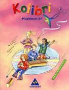 Kolibri. Musik, die Kinder bewegt - Ausgabe 2003: Kolibri  Musikbuch 3/4. Baden-W&uuml;rttemberg, Berlin, Brandenburg, Bremen, Hamburg, Hessen, ... Sachsen, Sachsen-Anhalt, Schleswig-Holstein