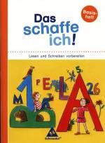 Das schaffe ich! - Lesen und Schreiben vorbereiten
