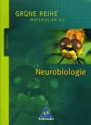 Gr&uuml;ne Reihe. Materialien f&uuml;r den Sekundarbereich II - Ausgabe 2004: Gr&uuml;ne Reihe. Neurobiologie: Materialien S II