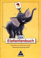Das Elefantenbuch - Ausgabe 2003. Schreiben und Rechtschreiben Klasse 2-4: Das Elefantenbuch. 2. Schuljahr. Lateinische Ausgangsschrift. Neubearbeitung
