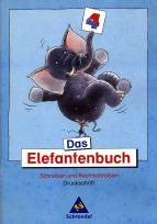 Das Elefantenbuch - Ausgabe 2003. Schreiben und Rechtschreiben Klasse 2-4: Das Elefantenbuch. 4. Schuljahr. Arbeitsheft. Druckschrift. Neubearbeitung