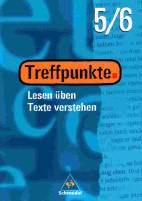 Treffpunkte, Arbeitshefte : 5/6 - Lesen üben Texte verstehen