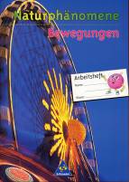 Naturphänomene Bewegungen - Arbeitsheft