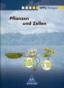 Wahlpflichtunterricht Biologie - Ausgabe 2000: WPU Biologie. Pflanzen und Zellen. Wahlpflichtunterricht