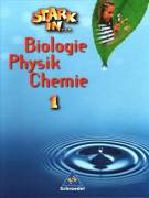 Stark in . . . Biologie / Physik / Chemie, Bd.1, Sch&uuml;lerband, Lernstufe 5 und 6: Lernstufen 5/6