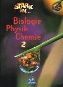 Stark in . . . Biologie / Physik / Chemie, Bd.2, Sch&uuml;lerband, Lernstufe 7 bis 9: Lernstufen 7-9