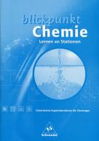 blickpunkt Chemie - Lernen an Stationen