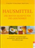 Hausmittel - Die besten Rezepte für die Gesundheit