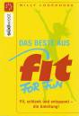 Das Beste aus Fit for fun: Fit, schlank und entspannt - die Anleitung!