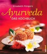 Ayurveda  - Das Kochbuch