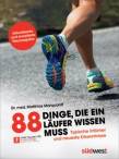 88 Dinge, die ein Läufer wissen muss - Typische Irrtümer und neueste Erkenntnisse