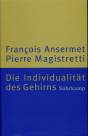 Die Individualität des Gehirns - Neurobiologie und Psychoanalyse