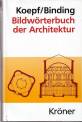Bildw&ouml;rterbuch der Architektur: Mit englischem, franz&ouml;sischem, italienischem und spanischem Fachglossar