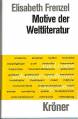 Motive der Weltliteratur - Ein Lexikon dichtungsgeschichtlicher Längsschnitte