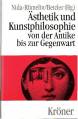 Ästhetik und Kunstphilosophie - Von der Antike bis zur Gegenwart in Einzeldarstellungen