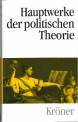 Hauptwerke der politischen Theorie - 